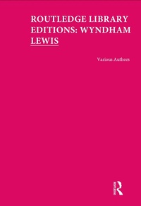 Abbildung von: Routledge Library Editions: Wyndham Lewis - Routledge