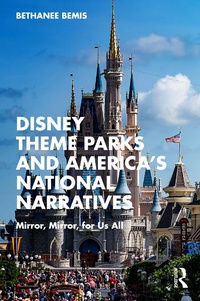 Bild: Disney Theme Parks and America's National Narratives - Routledge