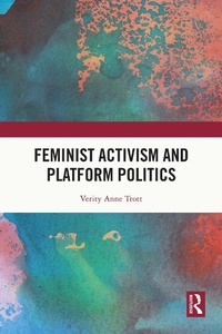Abbildung von: Feminist Activism and Platform Politics - Routledge