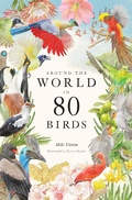 Cover: Around the World in 80 Birds - Laurence King Publishing