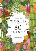 Cover: Around the World in 80 Plants - Laurence King Publishing