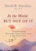 Cover: In the World, But Not of It - Hay House Inc.