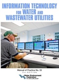 Cover: Information Technology for Water and Wastewater Utilities - Water Environment Federation