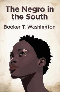 Abbildung von: The Negro In The South - Lushena Books