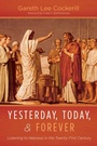 Cover: Yesterday, Today, and Forever - Wipf and Stock Publishers