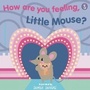 Cover: How Are You Feeling, Little Mouse? - Rily Publications Ltd