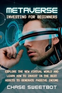 Abbildung von: Metaverse Investing for Beginners - Chase Sweetbot