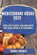 Cover: Mediterrane Kueche 2022 - DANIEL BERGER