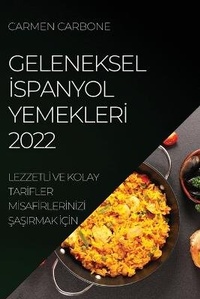 Abbildung von: Geleneksel Ispanyol YemeklerI 2022 - CARMEN CARBONE