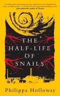 Cover: The Half-life of Snails - Parthian Books