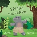 Cover: Grippo the Hippo - Magic Mouse Books