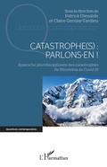 Cover: Catastrophe(s) : parlons-en ! - Questions contemporaines