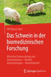 Abbildung von: Das Schwein in der biomedizinischen Forschung - Springer Spektrum