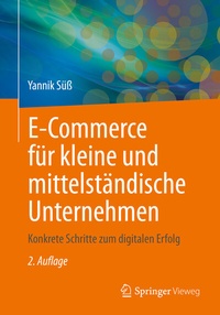 Abbildung von: E-Commerce für kleine und mittelständische Unternehmen - Springer Vieweg