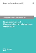 Cover: B&uuml;rgerbegehren und B&uuml;rgerentscheid in Ludwigsburg - 1981 bis 2020 - Nomos