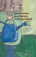 Cover: Geschichten aus Garten, Feld und Wald - Books on Demand