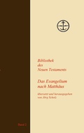 Cover: Das Evangelium nach Matth&auml;us - Bibliothek des Neuen Testaments