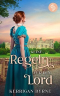 Cover: Keine Regeln f&uuml;r den Lord - dp DIGITAL PUBLISHERS GmbH