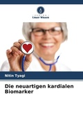 Cover: Die neuartigen kardialen Biomarker - Verlag Unser Wissen