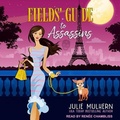 Cover: Fields' Guide to Assassins - Tantor Audio