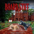 Cover: Board Stiff - Tantor Audio