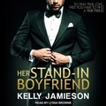 Cover: Her Stand-In Boyfriend - Tantor Audio