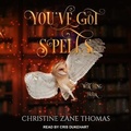 Cover: You've Got Spells - Tantor Audio