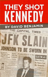 Enlarge image Cover: They Shot Kennedy - Last Kid Books