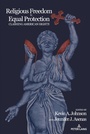 Cover: Religious Freedom v. Equal Protection - Peter Lang Verlag