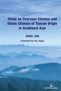 Cover: Study on Overseas Chinese and Ethnic Chinese of Yunnan Origin in Southeast Asia - Peter Lang Verlag