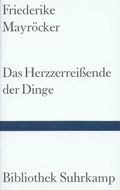 Cover: Das Herzzerrei&szlig;ende der Dinge - Suhrkamp