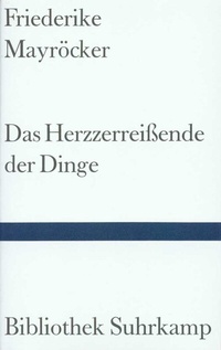 Abbildung von: Das Herzzerreißende der Dinge - Suhrkamp