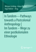 Cover: In Tandem - Pathways towards a Postcolonial Anthropology | Im Tandem - Wege zu einer postkolonialen Ethnologie - Springer VS