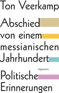 Cover: Abschied von einem messianischen Jahrhundert - Argument Verlag mit Ariadne