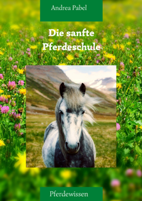 Enlarge image Cover: Die sanfte Reitschule - Rosenpark-Geschichten