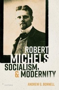 Cover: Robert Michels, Socialism, and Modernity - Oxford University Press