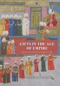 Cover: Gifts in the Age of Empire - University of Chicago Press