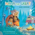 Cover: Nana the Great Goes Camping - Random House USA Children's Books