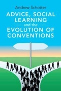 Cover: Advice, Social Learning and the Evolution of Conventions - Cambridge University Press