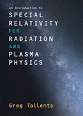 Cover: An Introduction to Special Relativity for Radiation and Plasma Physics - Cambridge University Press