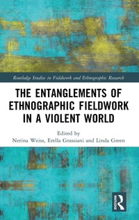 Enlarge image Cover: The Entanglements of Ethnographic Fieldwork in a Violent World - Routledge