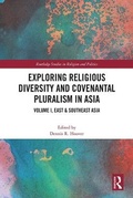 Cover: Exploring Religious Diversity and Covenantal Pluralism in Asia - Routledge