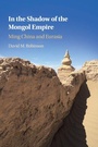 Cover: In the Shadow of the Mongol Empire - Cambridge University Press