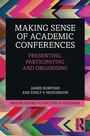 Cover: Making Sense of Academic Conferences - Routledge