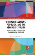 Cover: Common Hegemony, Populism, and the New Municipalism - Routledge