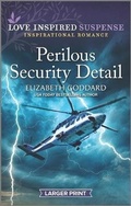 Cover: Perilous Security Detail - Love Inspired Suspense Larger Print