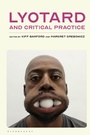 Cover: Lyotard and Critical Practice - Bloomsbury Academic