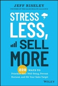 Cover: Stress Less, Sell More - Wiley