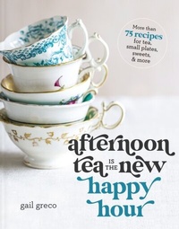 Abbildung von: Afternoon Tea Is the New Happy Hour - Harper Celebrate