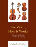 Cover: The Violin, How it Works - Rowman & Littlefield Publishers